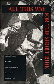 All This Way for the Short Ride: Roughstock Sonnets 1971-1996 : Poems