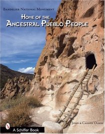 Bandelier National Monument: Home of the Ancestral Pueblo People