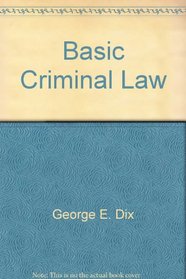 Cases & Materials on Basic Criminal Law (Criminal Justice Series)