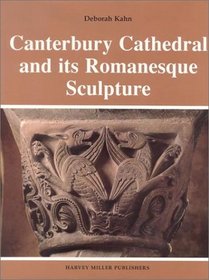 Canterbury Cathedral and its Romanesque Sculpture. (Studies in Medieval and Early Renaissance Art History, 7)
