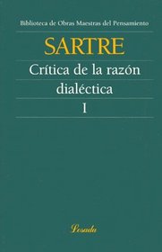 Critica de la razon dialectica, Vol.1 (Obras Maestras Del Pensamiento) (Spanish Edition)