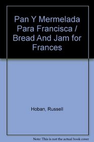 Pan Y Mermelada Para Francisca