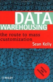 Data Warehousing : The Route to Mass Communication