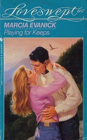 Playing for Keeps (Loveswept, No 687)