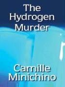 The Hydrogen Murder (Periodic Table, Bk 1) (Large Print)