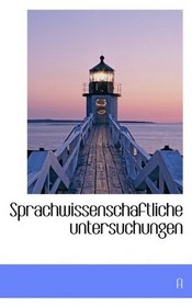 Sprachwissenschaftliche untersuchungen (German Edition)