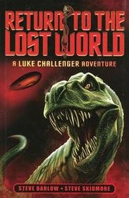 Return to the Lost World (Luke Challenger Adventures, Bk 1)