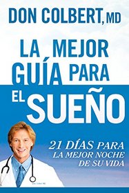 La Mejor gua para el sueo: 21 das para lograr el sueo ideal (Spanish Edition)