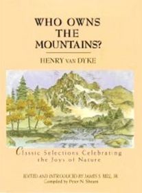 Who Owns the Mountains?: Classic Selections Celebrating the Joys of Nature