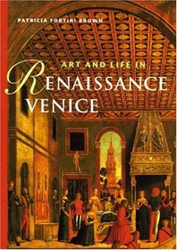 Art and Life in Renaissance Venice (Trade Version)