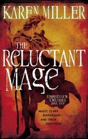 The Reluctant Mage (Fisherman's Children, Bk 2)
