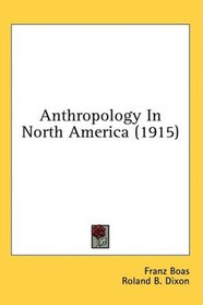 Anthropology In North America (1915)