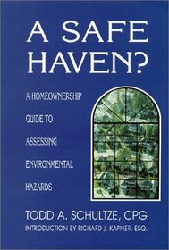 A Safe Haven? A Homeownership Guide to Assessing Environmental Hazards