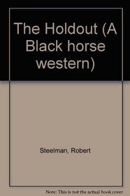 The Holdout (A Black horse western)