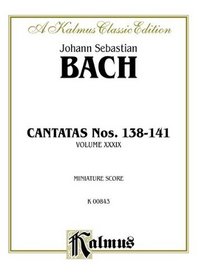 Cantatas No. 138-141 (Kalmus Edition)