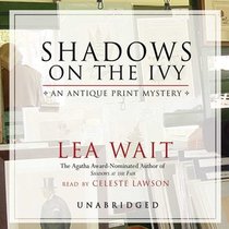 Shadows on the Ivy (Antique Print, Bk 3) (Audio CD) (Unabridged)