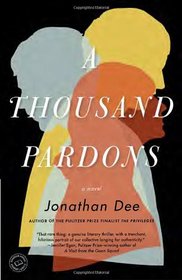 A Thousand Pardons: A Novel