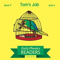 Phonics Books: Early Phonics Reader: Tom's Job
