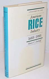 A History of the American Rice Industry, 1685-1985