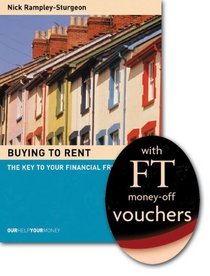 Buying to Rent: The Key to Your Financial Freedom: AND FT Voucher