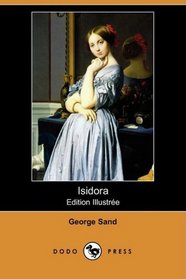 Isidora (Edition Illustree) (Dodo Press) (French Edition)
