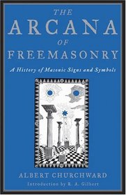 The Arcana Of Freemasonry