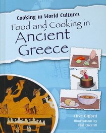 Food and Cooking in Ancient Greece (Cooking in World Cultures)