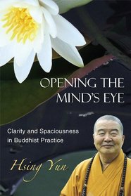 Opening the Mind's Eye: Clarity and Spaciousness in Buddhist Practice