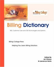 Billing Dictionary, BSS, Customer Care and OSS Technologies and Systems
