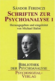 Schriften zur Psychoanalyse 1.