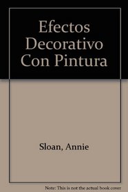 Efectos Decorativo Con Pintura (Spanish Edition)