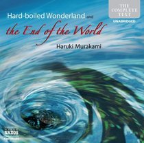 Hard Boiled Wonderland and the End of the World (Contemporary Fiction)