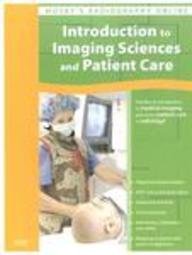 Mosby's Radiography Online: Introduction to Imaging Sciences and Patient Care (User Guide and Access Code), 1e
