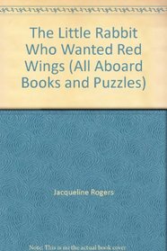 The Little Rabbit Who Wanted Red Wings (All Aboard Books and Puzzles)