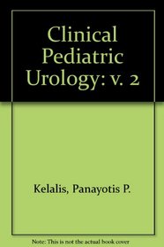 Clinical Pediatric Urology: v. 2