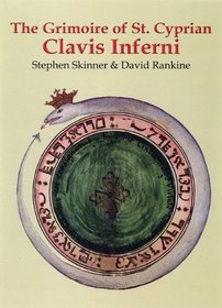 The Grimoire of St. Cyprian - Clavis Inferni