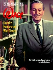 Remembering Walt : Favorite Memories of Walt Disney