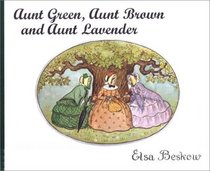 Aunt Green, Aunt Brown and Aunt Lavender