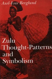 Zulu Thought-patterns and Symbolism (Studia Missionalia Upsaliensia)