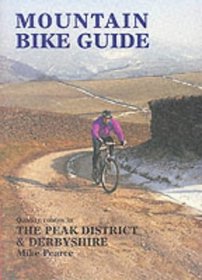 Quality Routes in the Peak District and Derbyshire (Mountain Bike Guide)