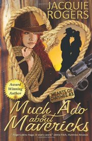 Much Ado About Mavericks (Hearts of Owyhee, Bk 3)