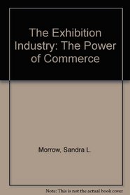 The Exhibition Industry: The Power of Commerce
