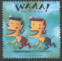 Waaa! Baby Werewolves (Monster Country)