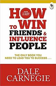 How To Win Friends And Influence People [Feb 01, 2016] Carnegie, Dale