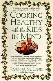 Cooking Healthy With the Kids in Mind: A Healthy Exchanges Cookbook