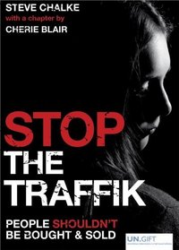 Stop the Traffik: People Shouldn't Be Bought & Sold