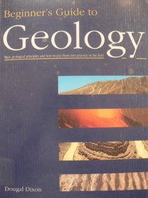 Beginner's Guide to Geology (Beginners Guide)