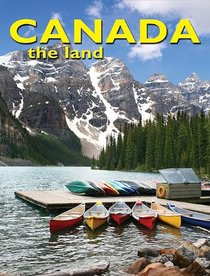 Canada: The Land (Lands, Peoples, and Cultures)