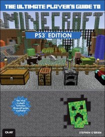 The Ultimate Player's Guide to Minecraft: PS3 Edition