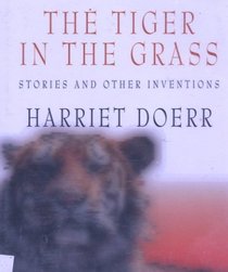 The Tiger in the Grass: Stories and Other Inventions (Wheeler Large Print Book Series (Cloth))